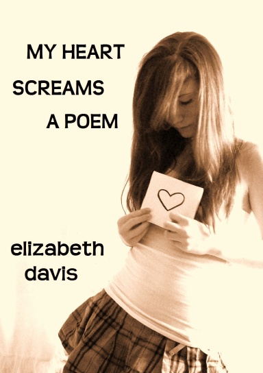 My Heart Screams a Poem