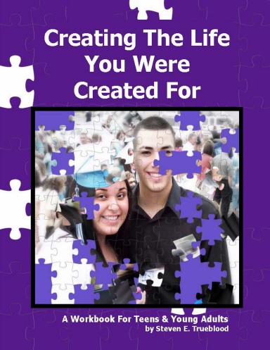 Creating The Life You Were Created For
