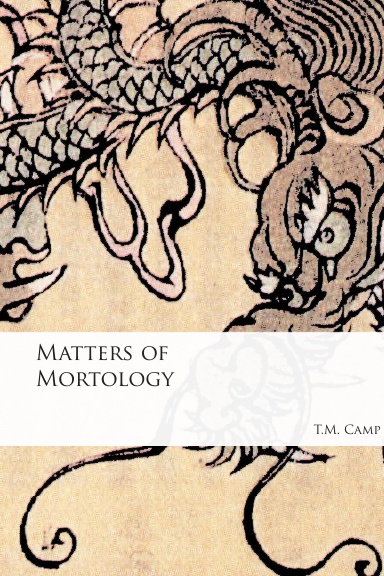 Matters of Mortology