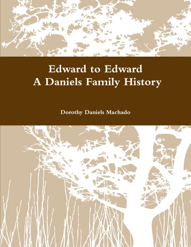 Edward to Edward A Daniels Family History