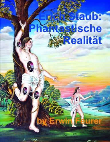 Erich Staub: Phantastische Realität