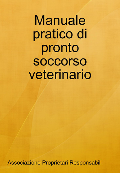 Manuale pratico di pronto soccorso veterinario