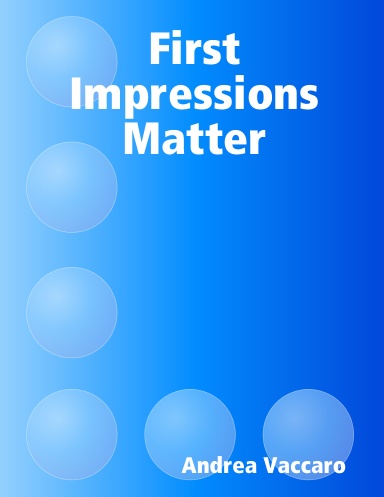 First Impressions Matter