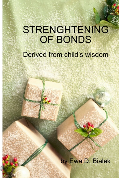 STRENGHTENING OF BONDS. Derived from child's wisdom