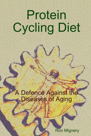 Protein Cycling Diet: A Defence Against the Diseases of Aging