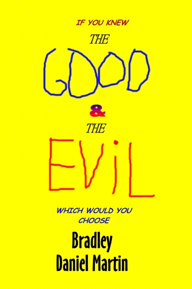 The Good & The Evil