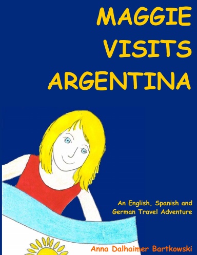 Maggie Visits Argentina!