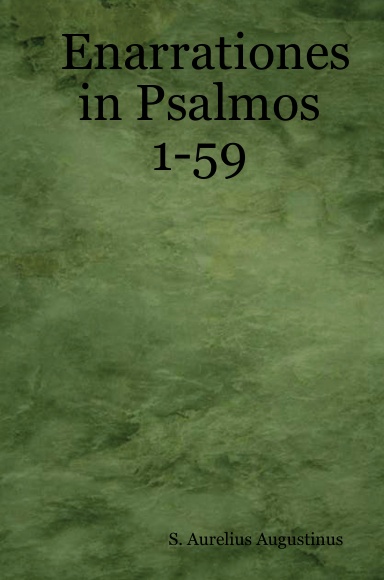Enarrationes in Psalmos 1-59