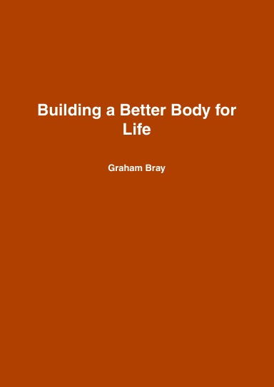 Building a Better Body for Life