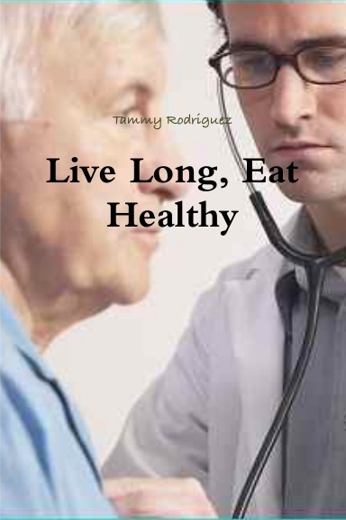 Live Long, Eat Healthy