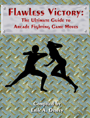 Flawless Victory: The Ultimate Guide to Arcade Fighting Game Moves (download version)