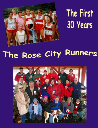 The Rose City Runners - The First 30 Years