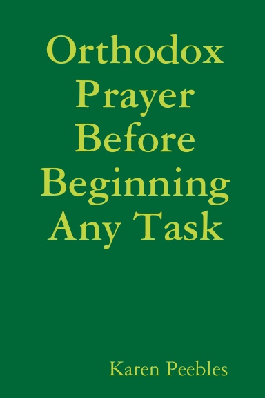 Orthodox Prayer Before Beginning Any Task
