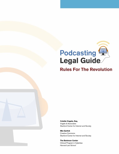Podcasting Legal Guide: Rules for the Revolution