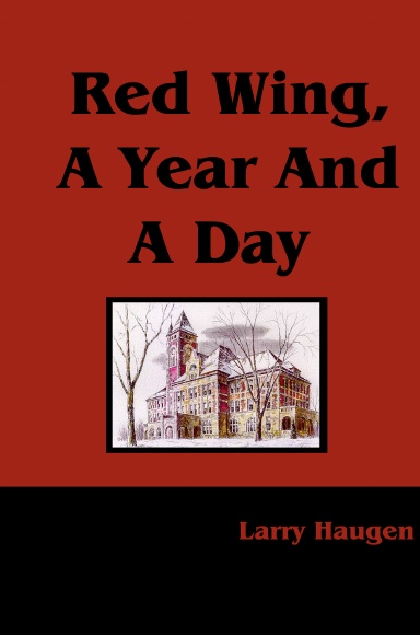 Red Wing, A Year And A Day