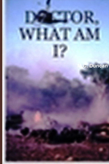 DOCTOR, WHAT AM I?