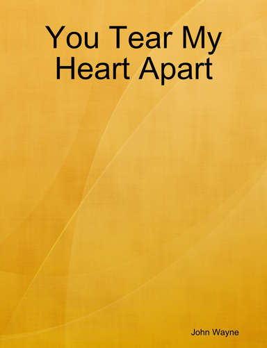 You Tear My Heart Apart