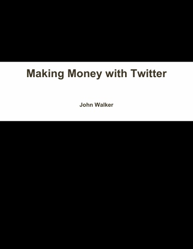 Making Money with Twitter