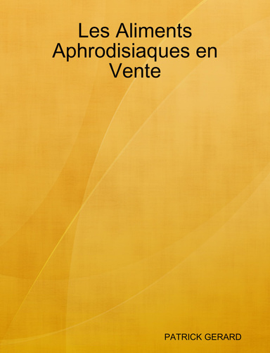 Les Aliments Aphrodisiaques en Vente