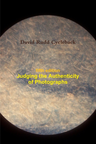 Judging the Authenticity of Photographs (Fifth Edition)