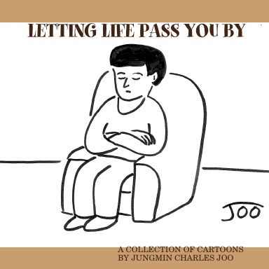 Letting Life Pass You By