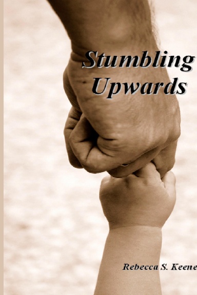 Stumbling Upwards