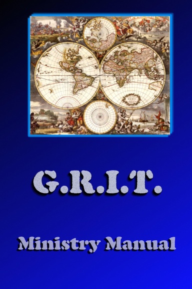 G.R.I.T. Ministry Manual