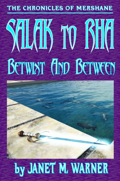 Salak to Rha: Betwixt And Between