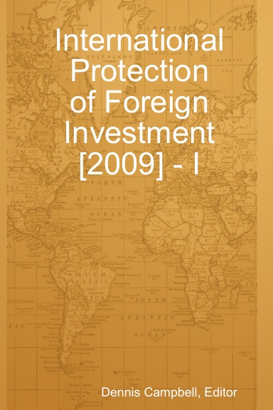 International Protection of Foreign Investment [2009] - I