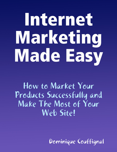 Internet Marketing Made Easy