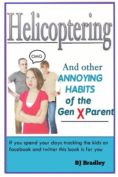 "Helicoptering" and Other Annoying Habits of the Gen X Parent