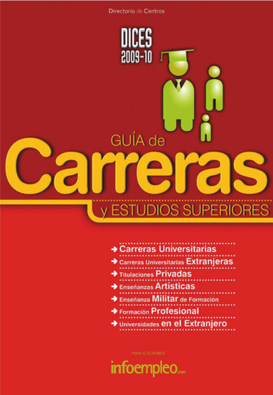 DICES 2009-10. Guía de Carreras y Estudios Superiores