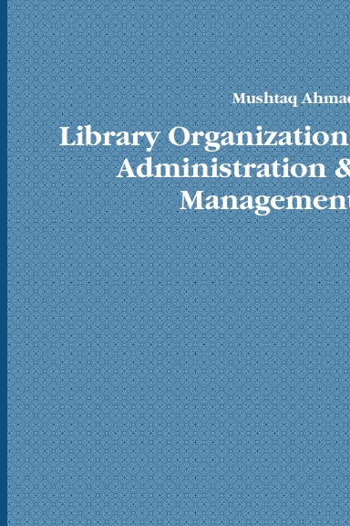 Library Organization, Administration & Management