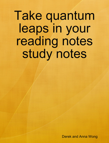 Take quantum leaps in your reading notes study notes