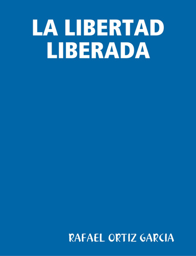 LA LIBERTAD LIBERADA