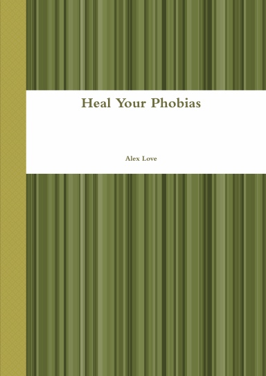 Heal Your Phobias