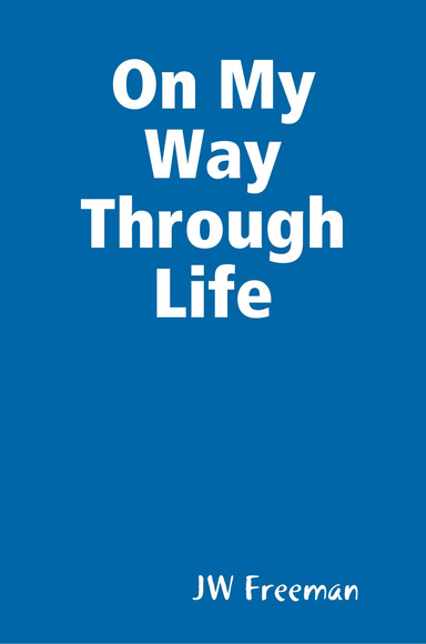 On My Way Through Life