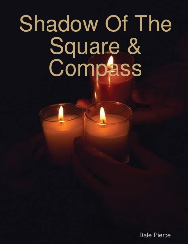 Shadow Of The Square & Compass