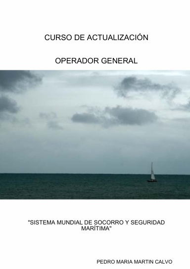 CURSO DE ACTUALIZACIÓN "SISTEMA MUNDIAL DE SOCORRO Y SEGURIDAD MARÍTIMA"
