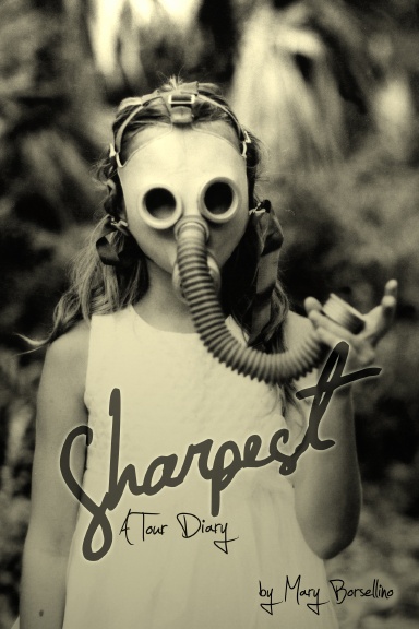 Sharpest -- a tour diary