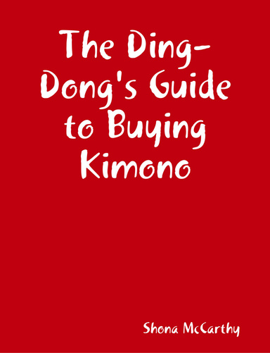 The Ding-Dong's Guide to Buying Kimono