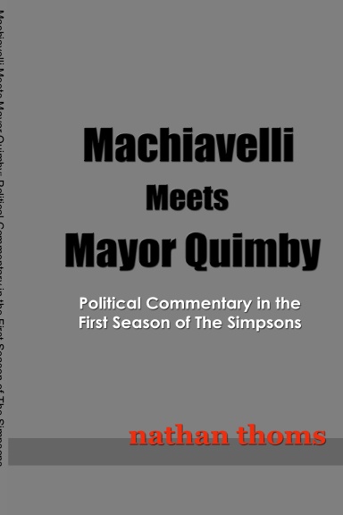Machiavelli Meets Mayor Quimby: Political Commentary in the First Season of The Simpsons