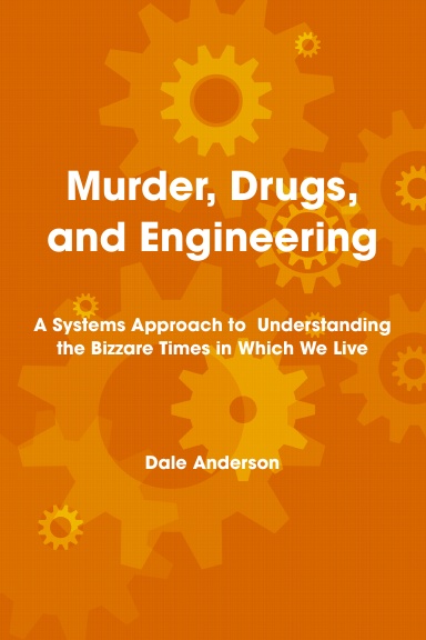 Murder, Drugs, and Engineering