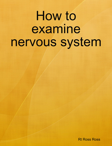 How to examine nervous system