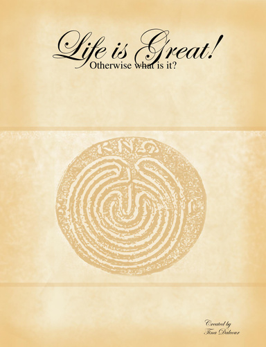 Life is Great!