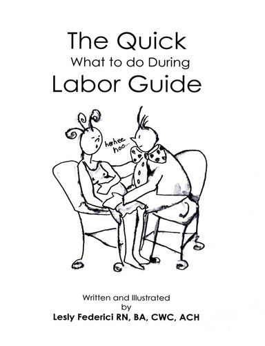 The Quick What To Do During Labor Guide