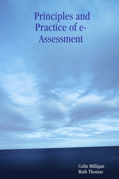 Principles and Practice of e-Assessment