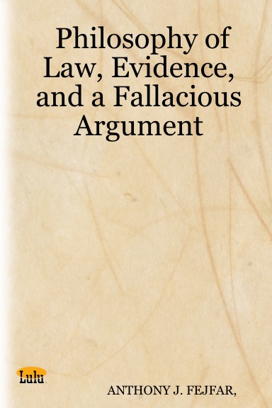 Philosophy of Law, Evidence, and a Fallacious Argument