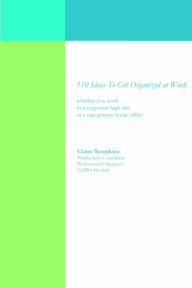 110 Ideas To Get Organized at Work