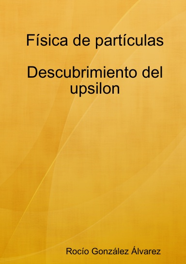 Física de partículas. Descubrimiento del upsilon